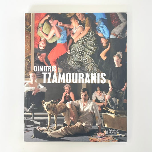 Dimitris Tzamouranis - Catalogue d'exposition du musée Frissiras